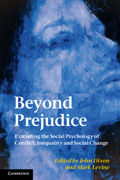 Beyond prejudice: extending the social psychology of conflict, inequality and social change