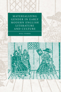 Materializing gender in early modern english literature and culture