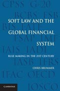 Soft Law and the Global Financial System: Rule Making in the 21st Century