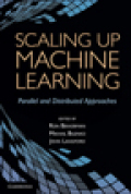 Scaling up machine learning: parallel and distributed approaches