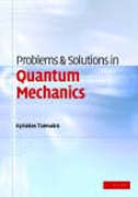 Problems and Solutions in Quantum Mechanics