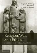 Religion, War, and Ethics: A Sourcebook of Textual Traditions