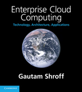 Enterprise cloud computing: technology, architecture, applications