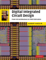 Digital integrated circuit design: from VLSI architectures to CMOS fabrication