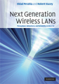 Next generation wireless LANs: throughput, robustness, and reliability in 802.11n