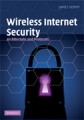 Wireless internet security: architecture and protocols