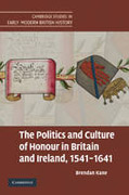 The politics and culture of honour in Britain and Ireland, 1541-1641