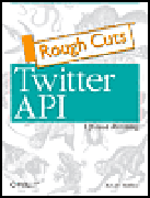 Twitter API: up and running : learn how to build applications with the Twitter API