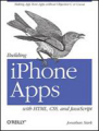 Building iPhone Apps with HTML, CSS, and JavaScript: making App Store Apps without objective-C or Cocoa