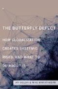 The Butterfly Defect - How Globalization Creates Systemic Risks, and What to Do about it