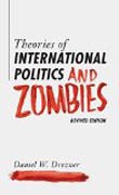 Theories of International Politics and Zombies - Revived Edition