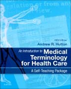 An Introduction to Medical Terminology for Health Care: A Self-Teaching Package