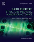 Light Robotics - Structure-mediated Nanobiophotonics