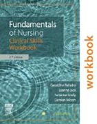 Fundamentals of Nursing: Clinical Skills Workbook