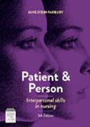 Patient and Person: Interpersonal Skills in Nursing