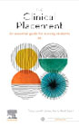 The Clinical Placement: An Essential Guide for Nursing Students