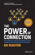 The Power of Connection: How to Become a Master Communicator in Your Workplace, Your Head Space and at Your Place