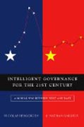 Intelligent Governance for the 21st Century: A Middle Way between West and East