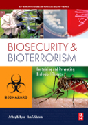 Biosecurity and bioterrorism: containing and preventing biological threats