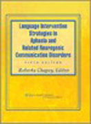 Language intervention strategies in aphasia and related neurogenic communication disorders