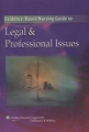 Evidence-based nursing guide to legal & professional issues