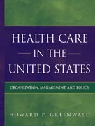 Health care in the United States: organization, management, and policy