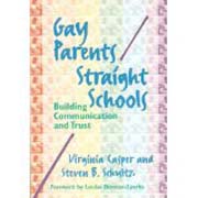 Gay Parents/Straight Schools: Building Communication and Trust