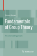 Fundamentals of group theory: an advanced approach