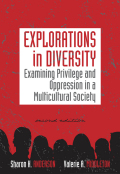 Explorations in diversity: examining privilege and oppression in a multicultural society