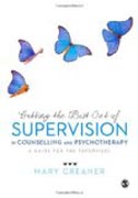 Getting the Best Out of  Supervision in Counselling & Psychotherapy