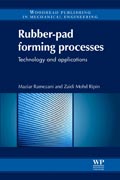 Rubber-Pad Forming Processes: Technology And Applications