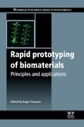 Rapid Prototyping of Biomaterials: Principles and Applications