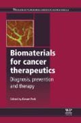 Biomaterials for Cancer Therapeutics: Diagnosis, Prevention and Therapy