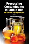 Processing Contaminants in Edible Oils: MCPD and Glycidyl Esters