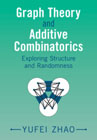 Graph Theory and Additive Combinatorics: Exploring Structure and Randomness