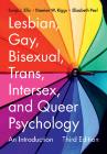 Lesbian, Gay, Bisexual, Trans, Intersex, and Queer Psychology: An Introduction