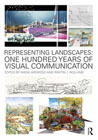 Representing Landscapes: One Hundred Years of Visual Communication