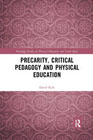 Precarity, Critical Pedagogy and Physical Education