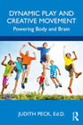 Dynamic Play and Creative Movement: Powering Body and Brain