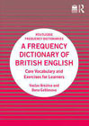 A Frequency Dictionary of British English: Core Vocabulary and Exercises for Learners