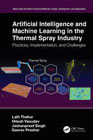 Artificial Intelligence and Machine Learning in the Thermal Spray Industry: Practices, Implementation, and Challenges