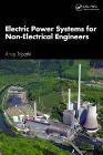 Electric Power Systems for Non-Electrical Engineers