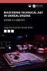 Mastering Technical Art in Unreal Engine: Materials and VFX