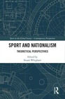 Sport and Nationalism: Theoretical Perspectives