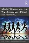 Media, Women, and the Transformation of Sport: From Title IX to NIL