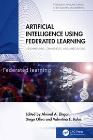 Artificial Intelligence Using Federated Learning: Fundamentals, Challenges, and Applications