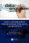 Next Generation Mechanisms for Data Encryption