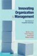 Innovating organization and management: new sources of competitive advantage