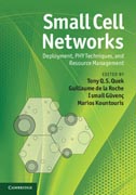 Small Cell Networks: Deployment, PHY Techniques, and Resource Management