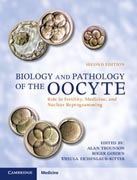 Biology and Pathology of the Oocyte: Role in Fertility, Medicine and Nuclear Reprograming